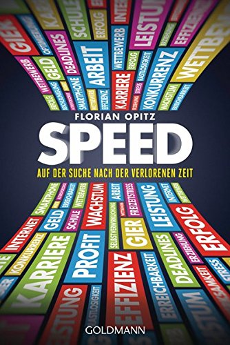 Speed : auf der Suche nach der verlorenen Zeit. Goldmann ; 15771 - Opitz, Florian