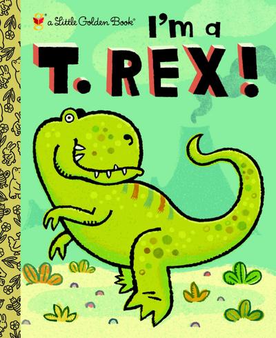 I'm a T. Rex! - Dennis R. Shealy
