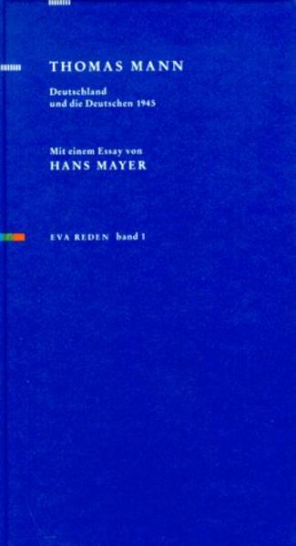 Deutschland und die Deutschen 1945 (Reden) Mit einem Essay von Hans Mayer - Groenewold, Sabine, Thomas Mann und Hans Mayer