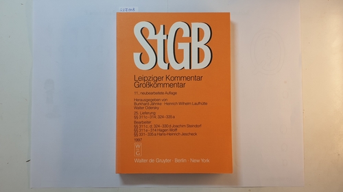 Strafgesetzbuch. Leipziger Kommentar (StGB). Grosskommentar. Pflichtfortsetzung: Lieferung 25 §§ 311c-314; 324-335a - Jähnke, Burkhard