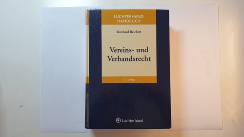 Handbuch Vereins- und Verbandsrecht - Reichert, Bernhard