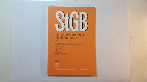 Strafgesetzbuch. Leipziger Kommentar (StGB). Grosskommentar. Pflichtfortsetzung: Lieferung 34; §§ 73-76a - Jähnke, Burkhard