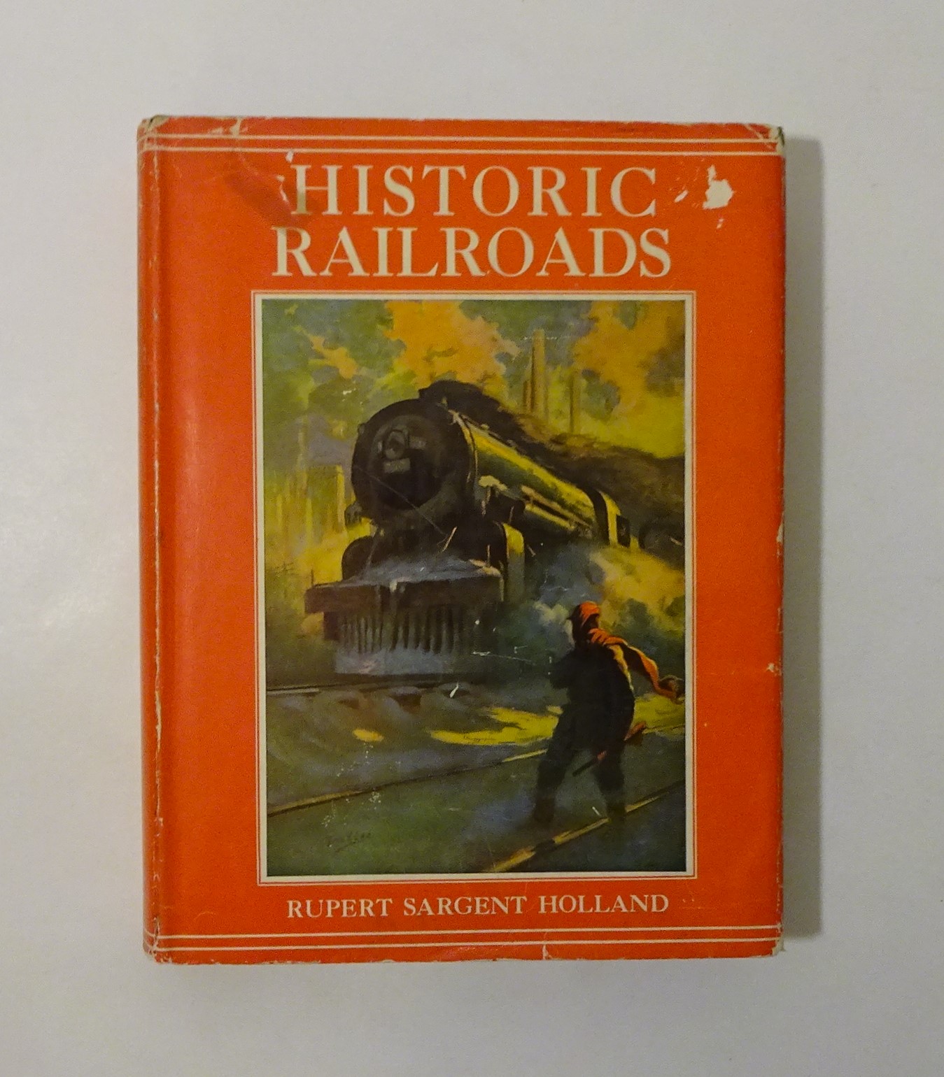 Historic Railroads - Rupert Sargent Holland