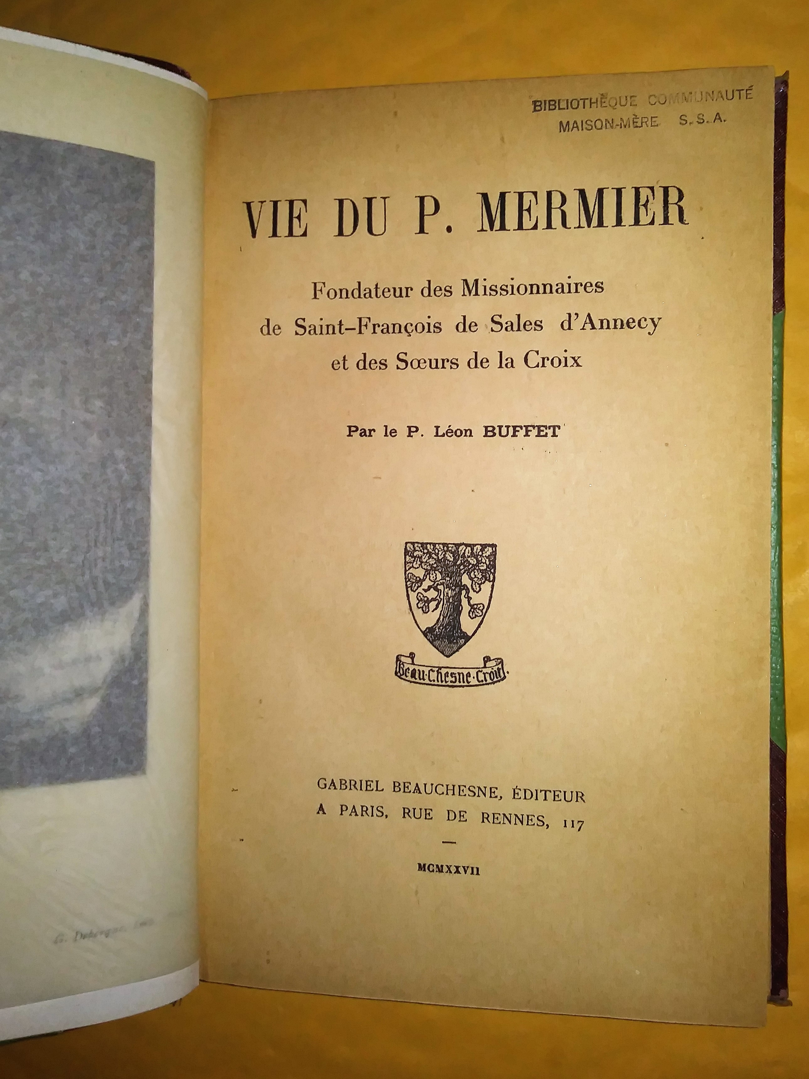 Vie du P. Mermier, Fondateur des Missionnaires de Saint-François de Sales d'Annecy et des Soeurs de la Croix Buffet, P. Léon [Bon] [Couverture rigide