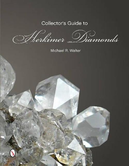 The Collector's Guide to Herkimer Diamonds (Paperback) - Michael R. Walter