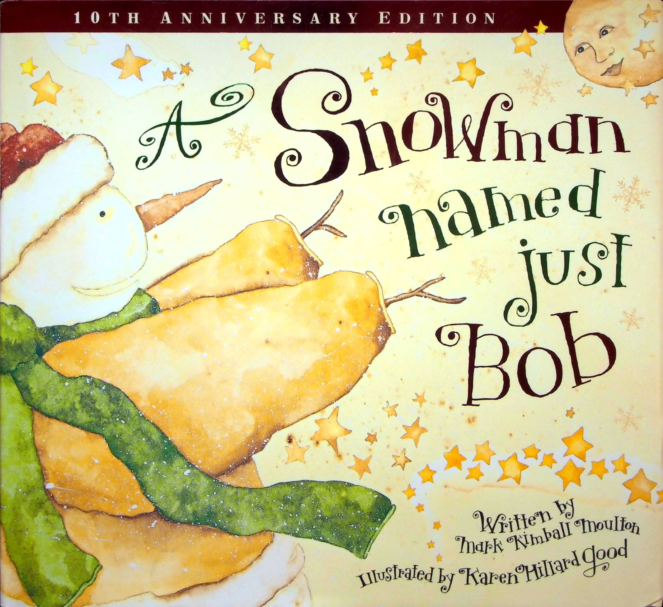 A Snowman Named Just Bob by Moulton, Mark Kimball (Author);