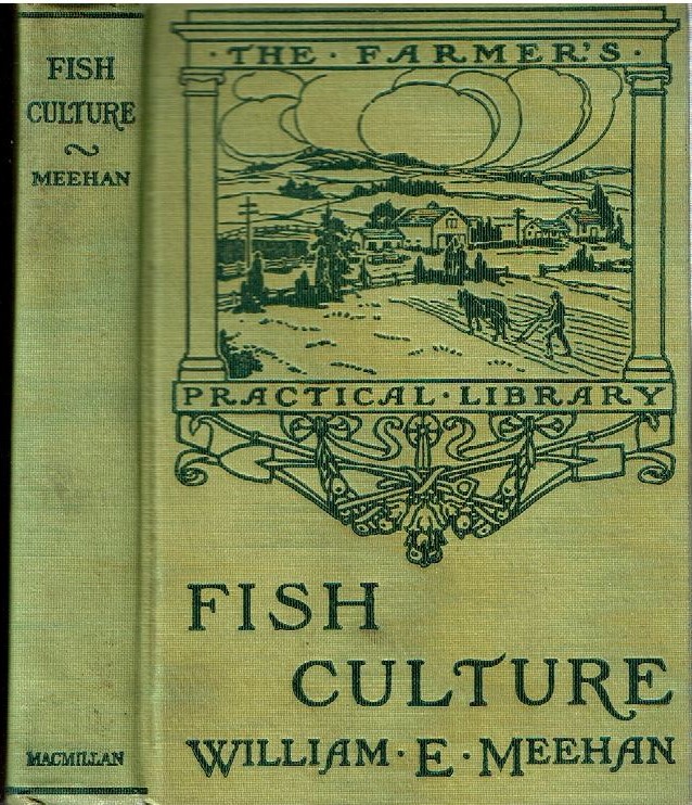 Fish Culture in Ponds and Other Inland Waters by Meehan, William E