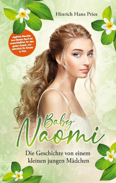 Baby Naomi : Die Geschichte von einem kleinen jungen Mädchen - Hans Pries