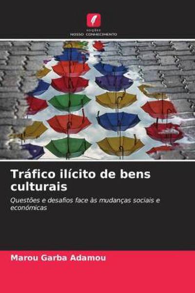Tráfico ilícito de bens culturais : Questões e desafios face às mudanças sociais e económicas - Marou Garba Adamou
