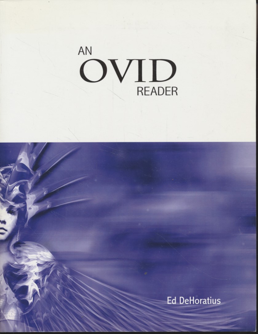 An Ovid Reader. - Dehoratius, Ed
