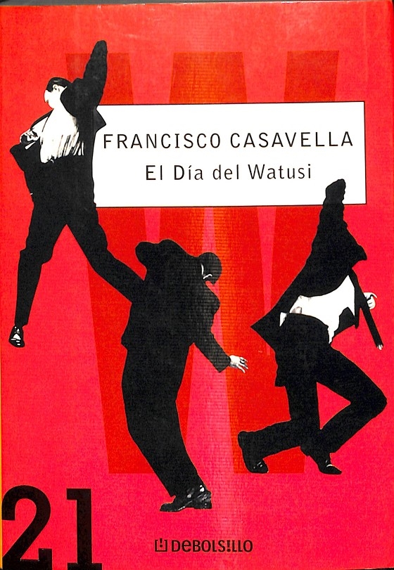 EL DÍA DEL WATUSI. - FRANCISCO CASAVELLA