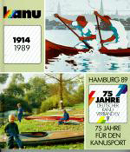 75 Jahre Deutscher Kanu-Verband: Geschichte des Deutschen Kanu-Verbandes 1914-1989 - Obstoj, Horst