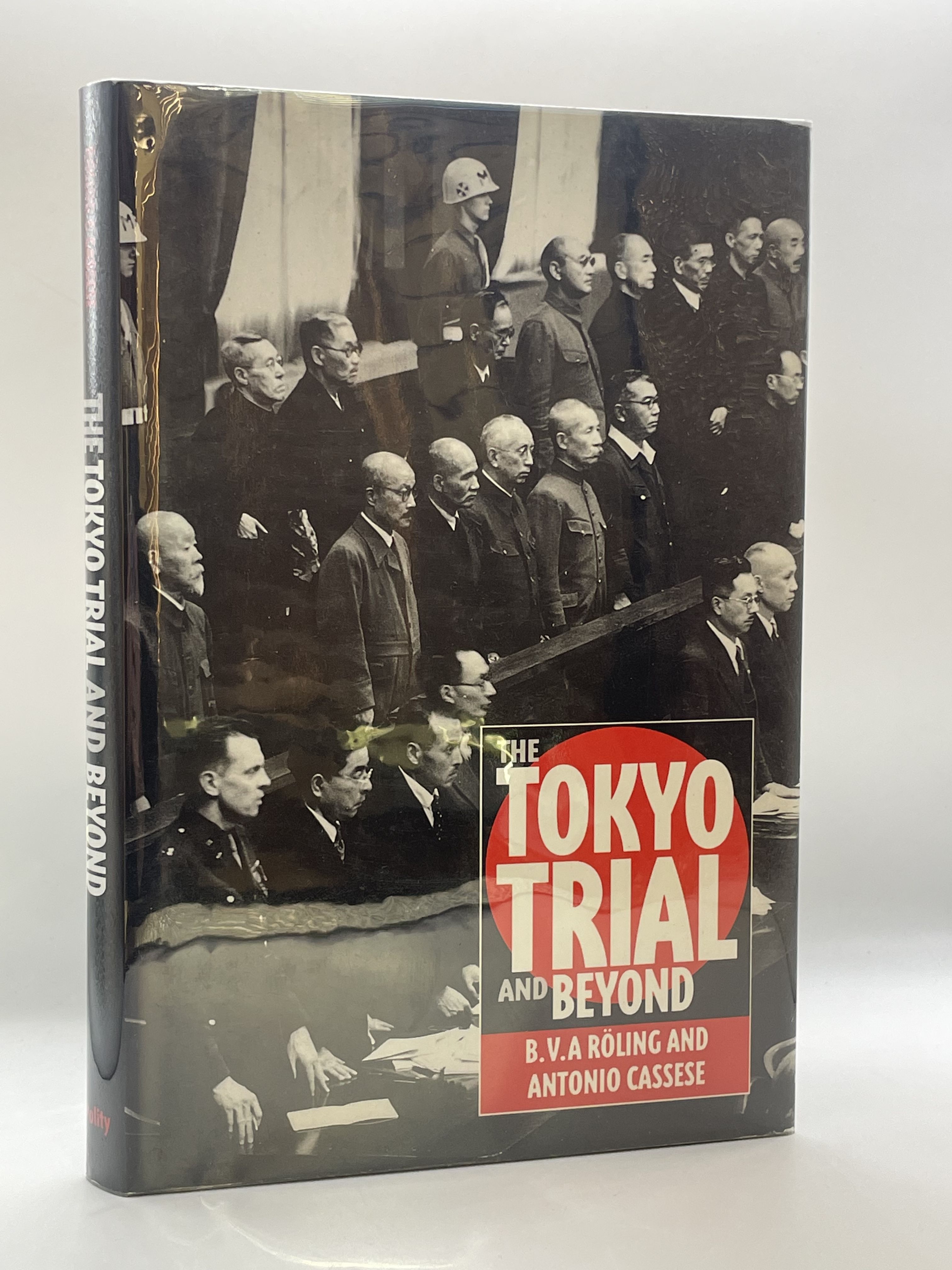 The Tokyo Trial and Beyond: Reflections of a Peacemonger - Roling, B. V. A.; Cassese, Antonio [Editor]