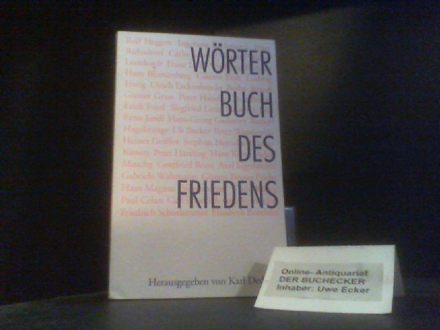 Wörterbuch des Friedens : ein Brevier. von Karl Dedecius - Dedecius, Karl (Herausgeber)