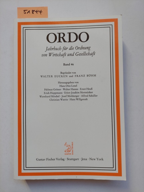 ORDO 46 Jahrbuch für die Ordnung von Wirtschaft und Gesellschaft 1995 Walter Eucken Franz Böhm - Eucken, Walter und Franz Böhm