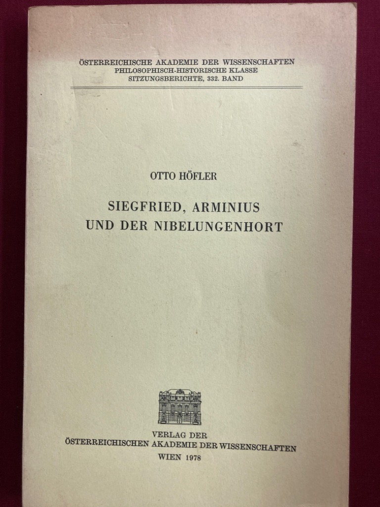 Siegfried, Arminius und der Nibelungenhort. - Höfler, Otto