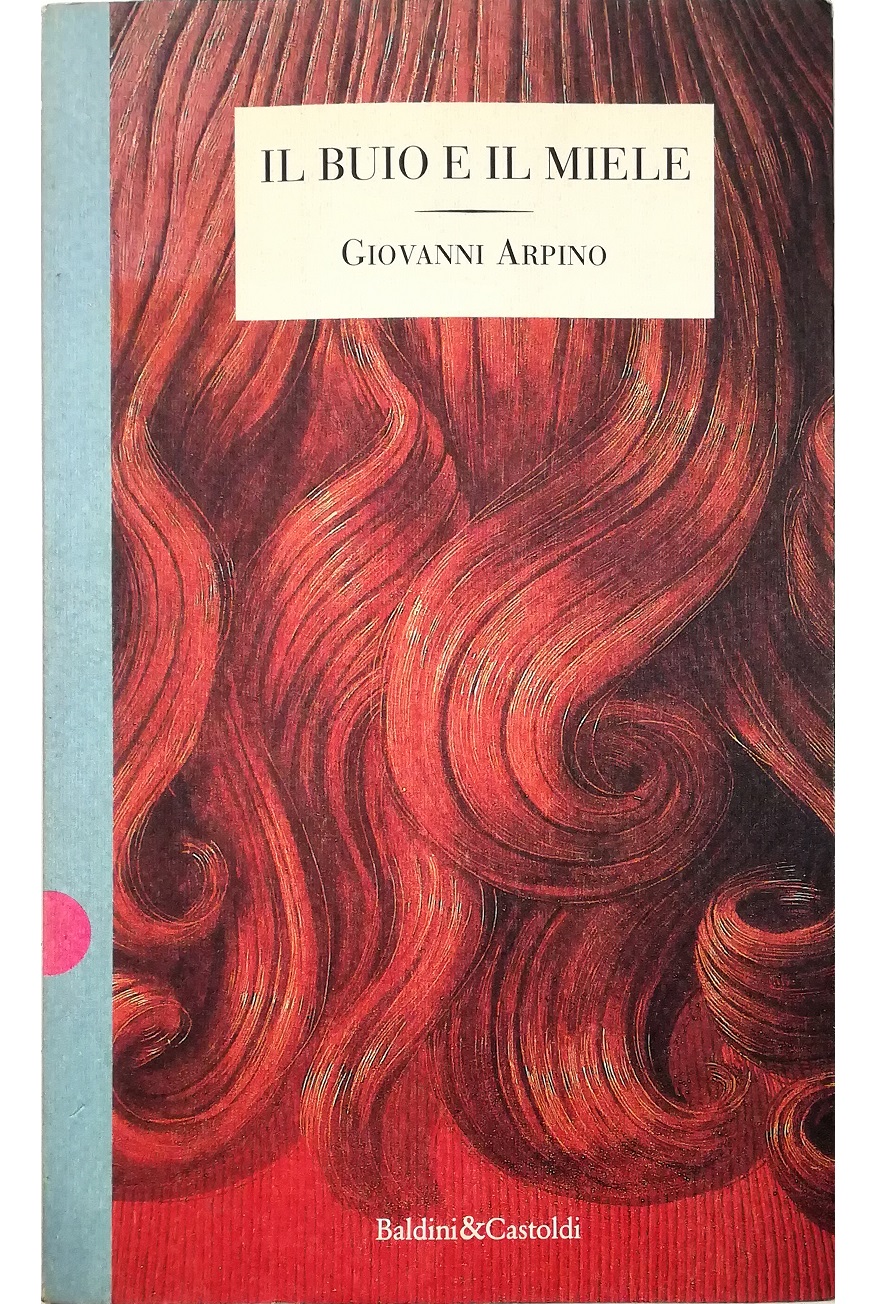 Il buio e il miele - Giovanni Arpino