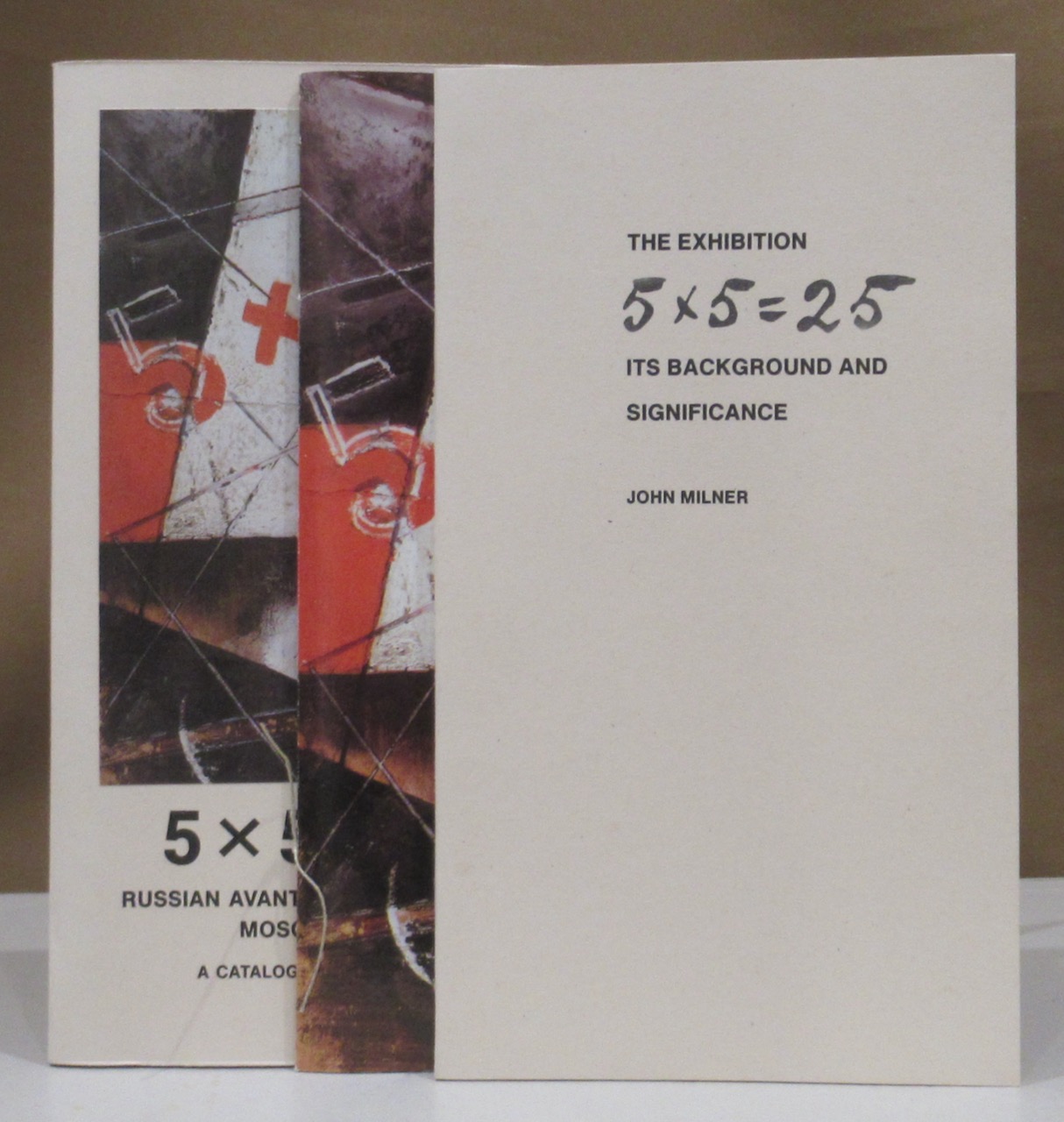 5 x 5 = 25. Russian Avant-Garde Exhibition Moscow, 1921. A Catalogue iÍn Facsimile. - Milner, John (Hrsg.).