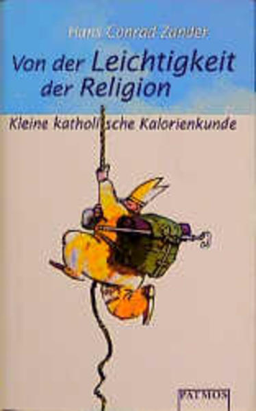 Von der Leichtigkeit der Religion - Zander Hans, C.