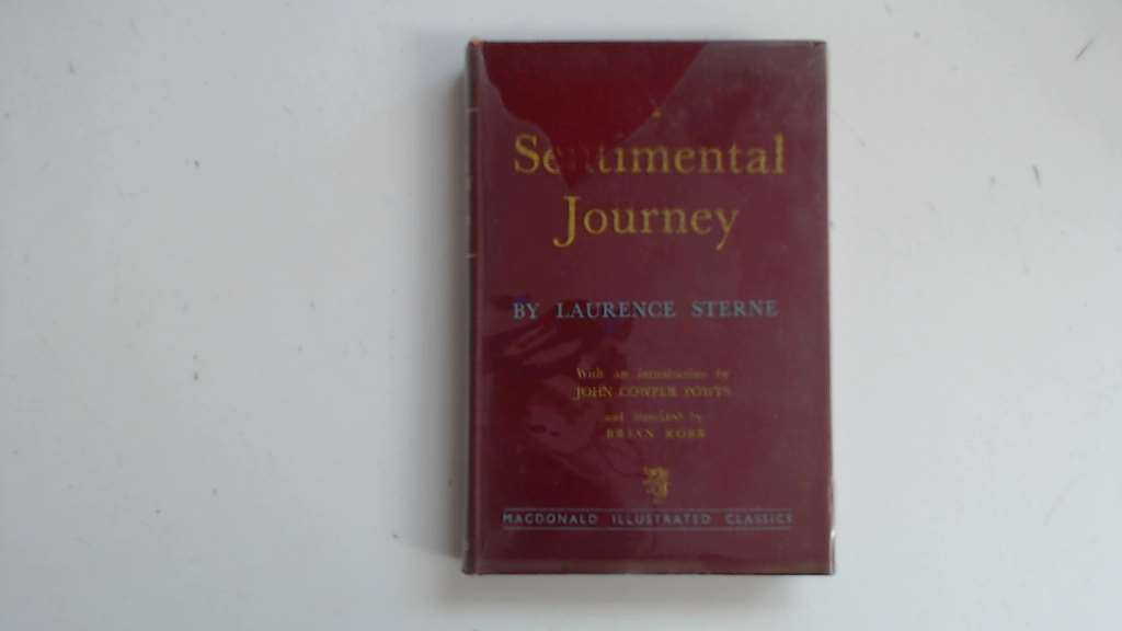 A Sentimental Journey through France and Italy by Mr Yorick - Laurence Sterne, John Cowper Powys (Intro.)