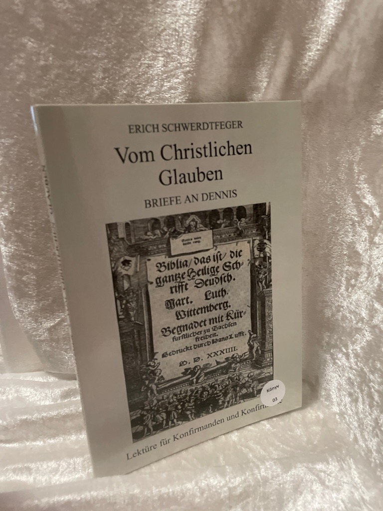 Vom Christlichen Glauben - Schwerdtfeger, Erich