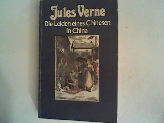 Die Leiden eines Chinesen in China - Verne, Jules