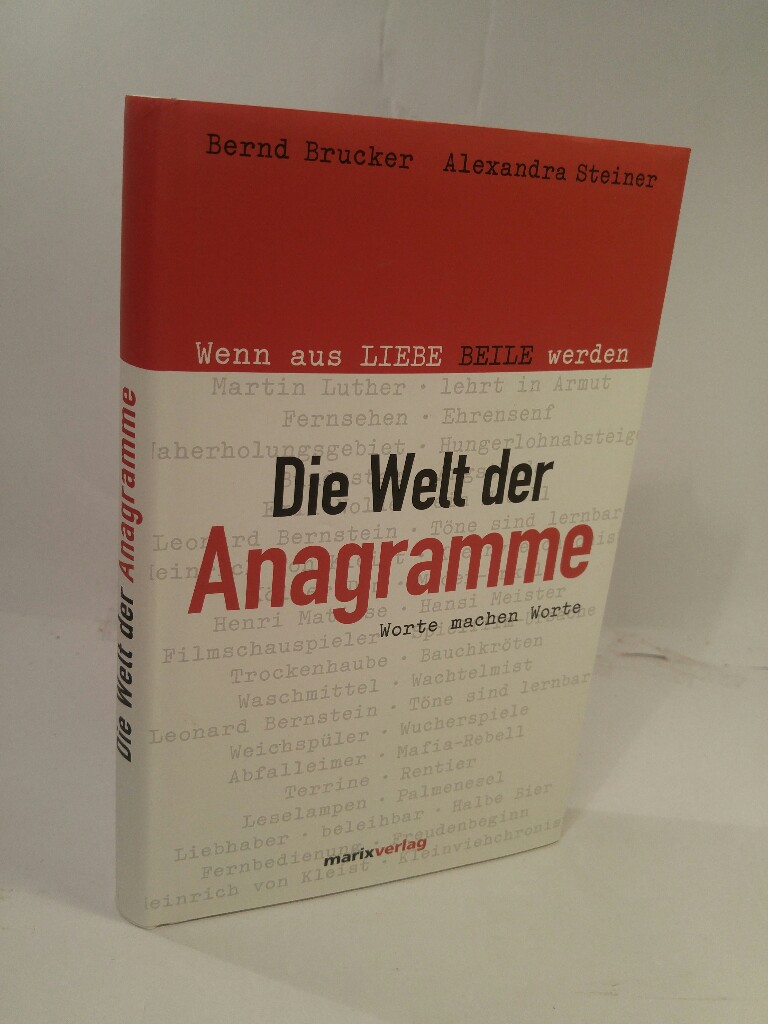 Die Welt der Anagramme Worte machen Worte - Steiner, Alexandra und Bernd Brucker