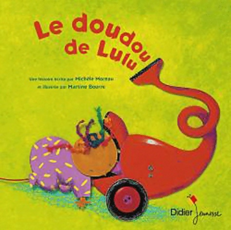 Le doudou de Lulu - Mich?le Moreau - Mich?le Moreau