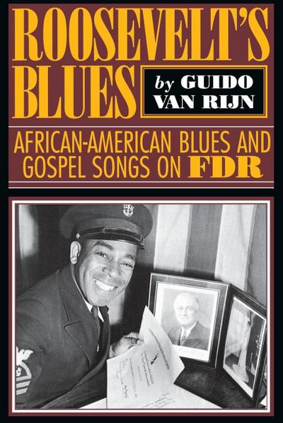 Rooseveltas Blues : African-American Blues and Gospel Songs on FDR - Guido Van Rijn