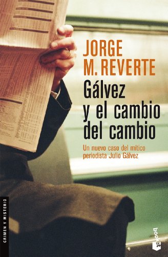 GALVEZ Y EL CAMBIO - M. Reverte, Jorge