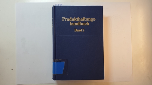 Produkthaftungshandbuch, Bd. 2., Das deutsche Produkthaftungsgesetz, Produktsicherheit; Internationales Privat- und Prozessrecht; Länderberichte zum Produkthaftungsrecht - Aspelin, M.