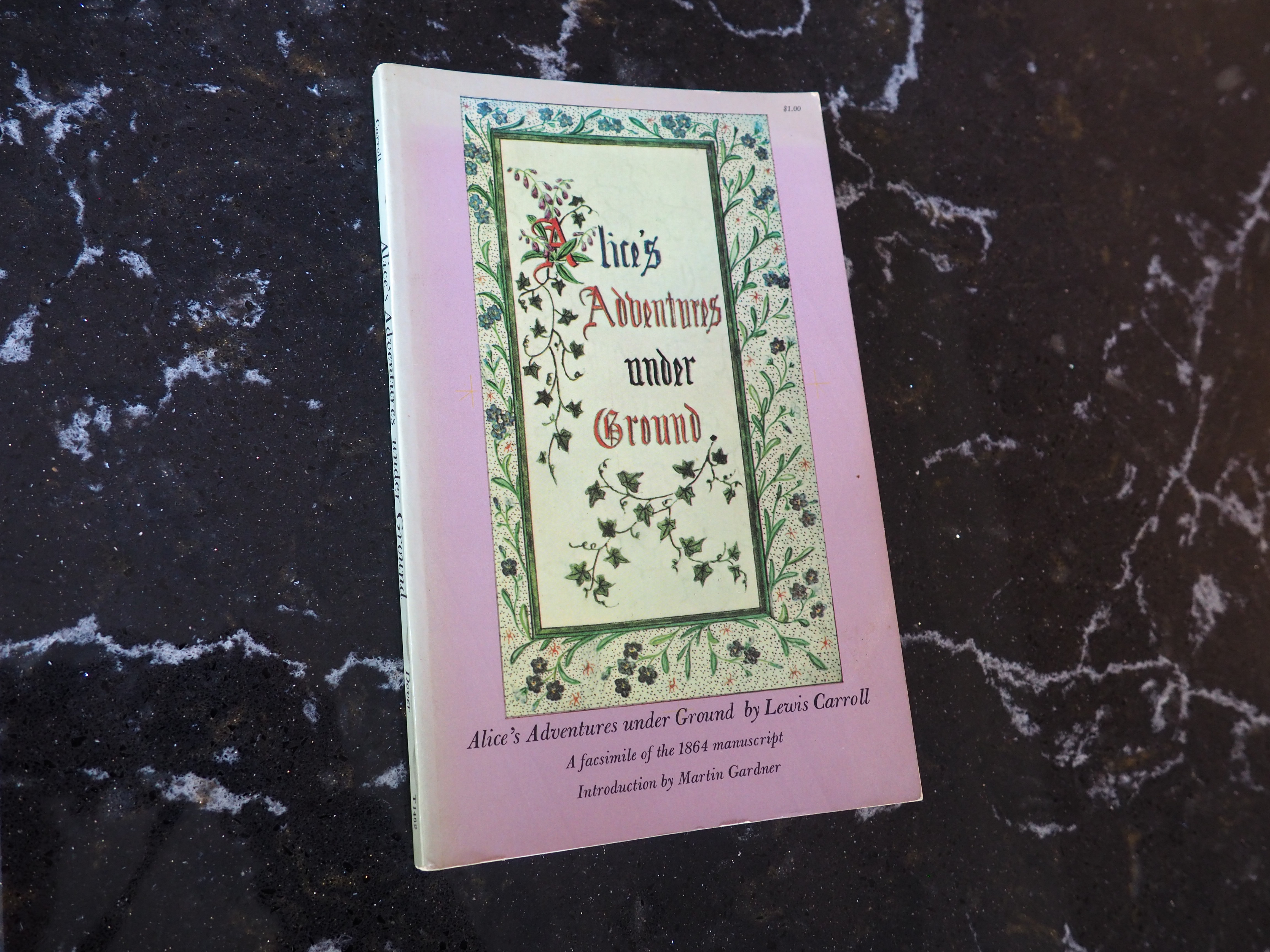 ALICE'S ADVENTURES UNDER GROUND - Facsimile of the author's manuscript book with additional material from the facsimile edition of 1886 - LEWIS CARROLL