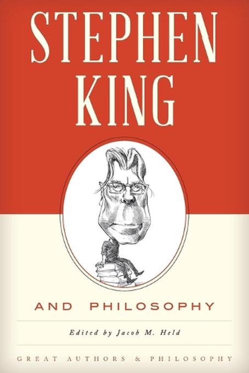 Stephen King and Philosophy (Paperback) - Jacob M. Held