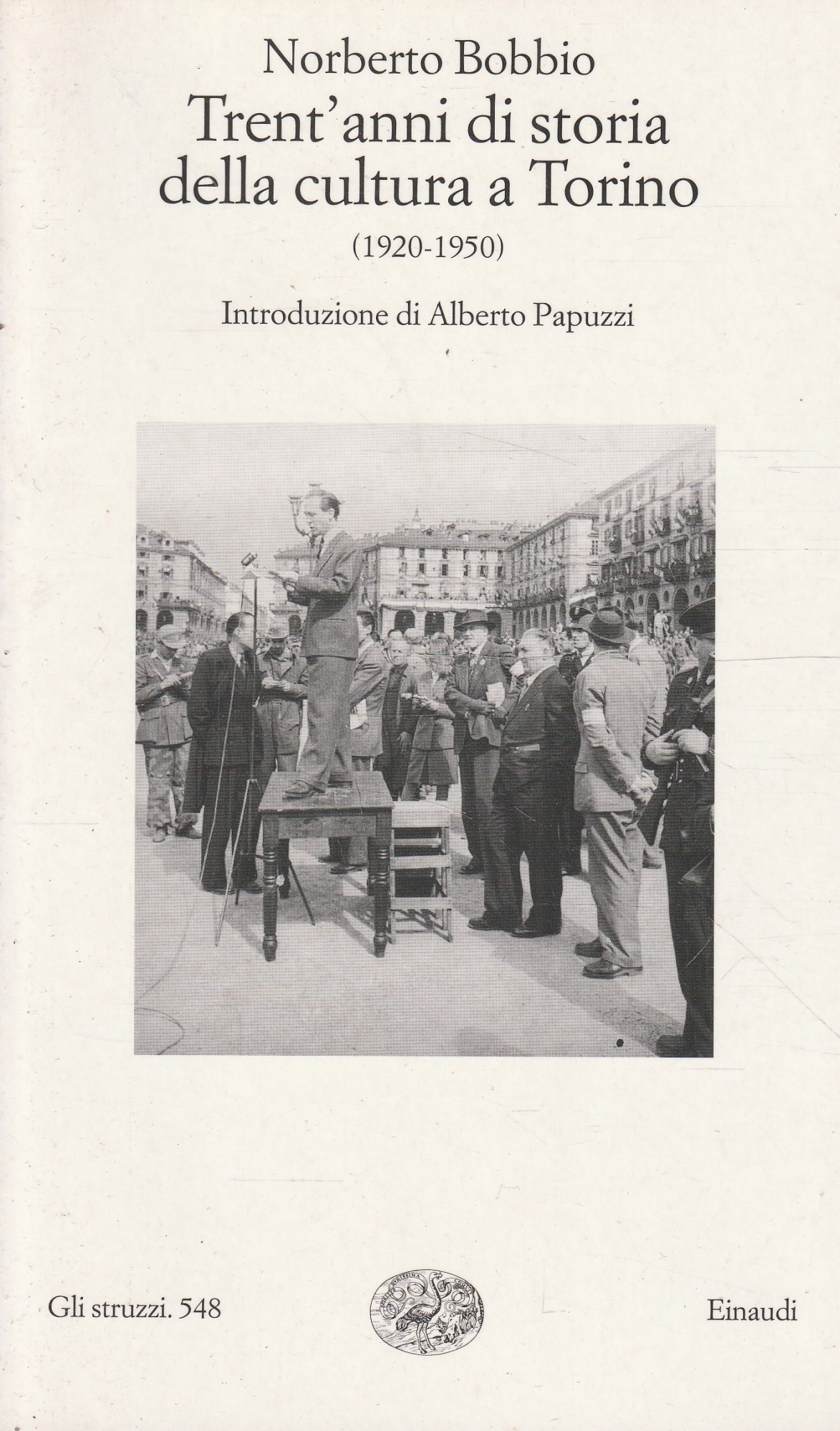 Trent'anni di storia della cultura a Torino, 1920-1950 - Bobbio, Norberto-Papuzzi, Alberto
