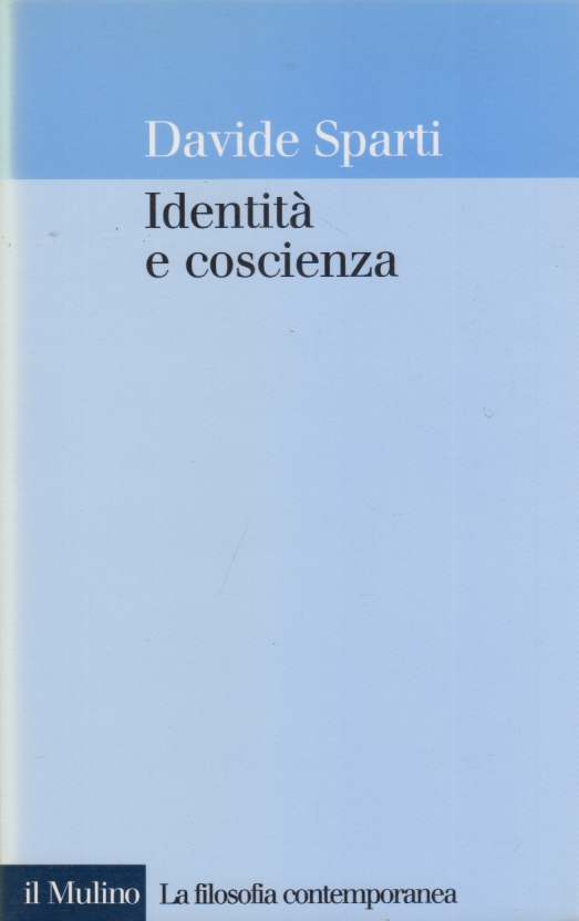 Identità e coscienza - Sparti Davide