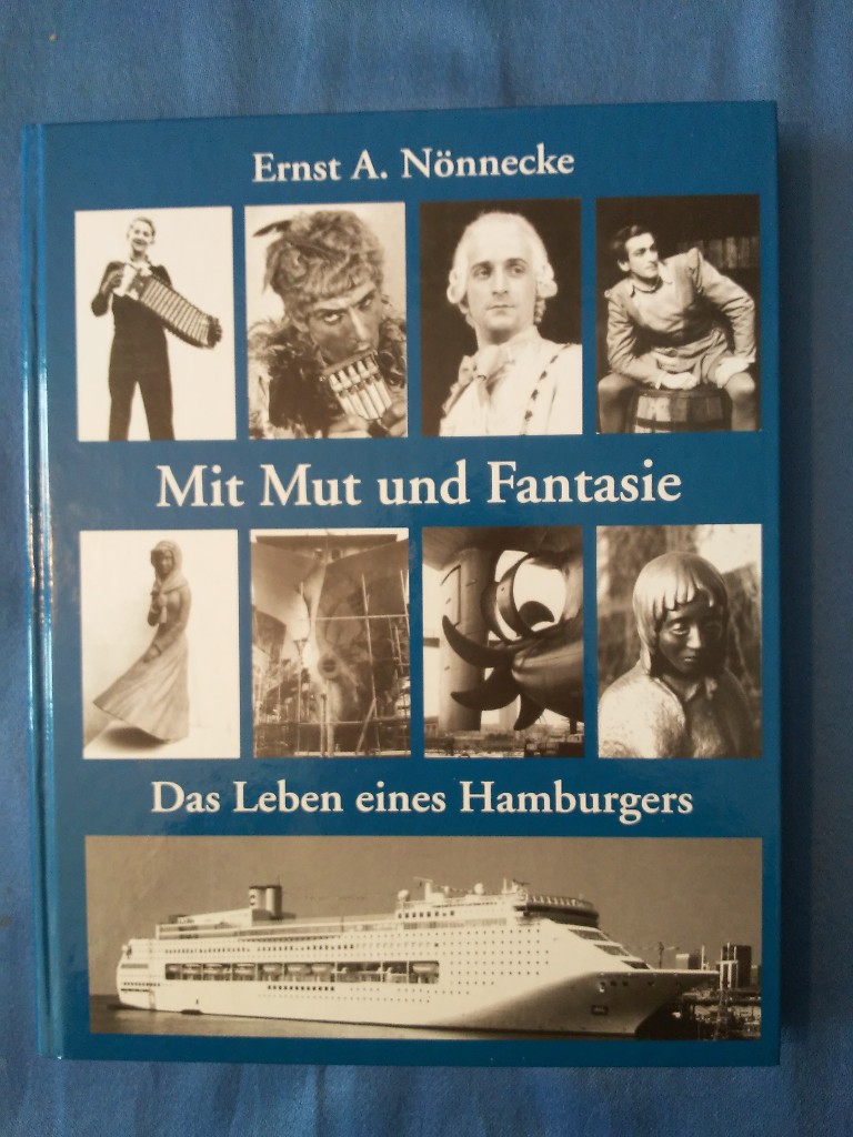 Mit Mut und Fantasie : das Leben eines Hamburgers. - Nönnecke, Ernst A.