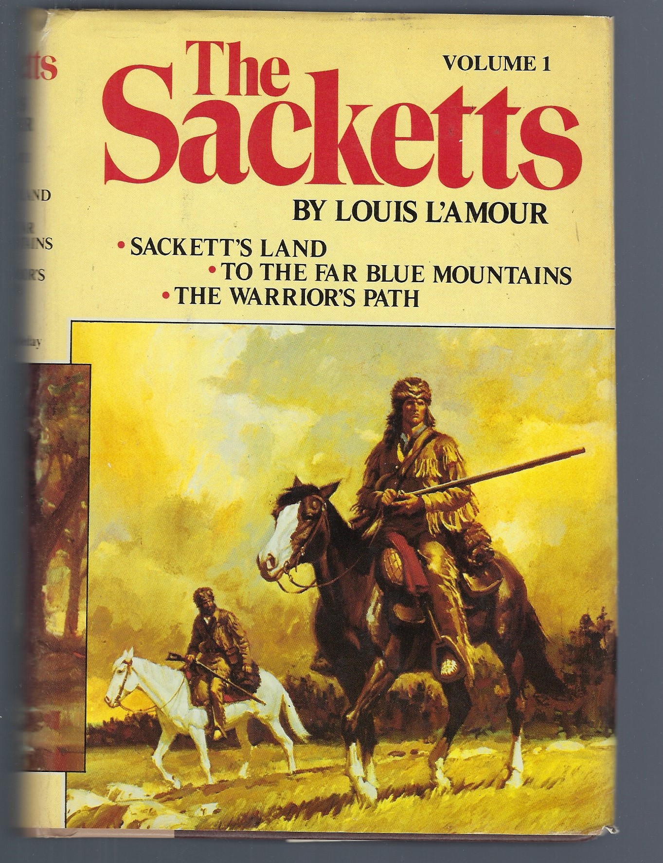 The Sackett Novels of Louis L'Amour Volume I: Sackett's Land; To the Far  Blue Mountains; The Warrior's Path by L'Amour, Louis: Very Good Hardccover  (1980) Book Club (BCE/BOMC).