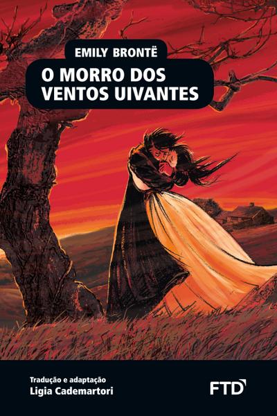 O morro dos ventos uivantes - Emily Brontë