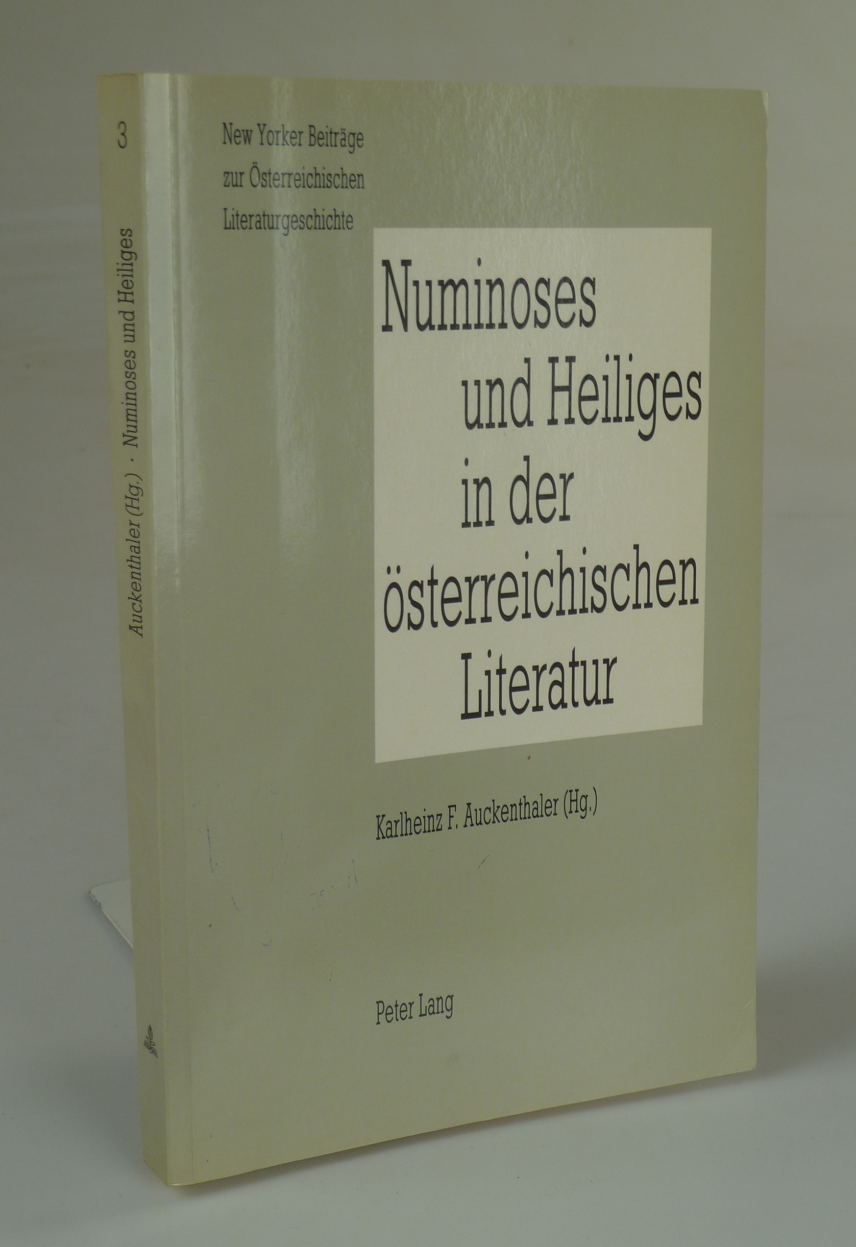 Numinoses und Heiliges in der österreichischen Literatur. - AUCKENTHALER, Karlheinz F. (Hrsg.).
