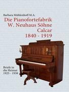 Die Pianofortefabrik W. Neuhaus Soehne Calcar - Mühlenhoff, Barbara