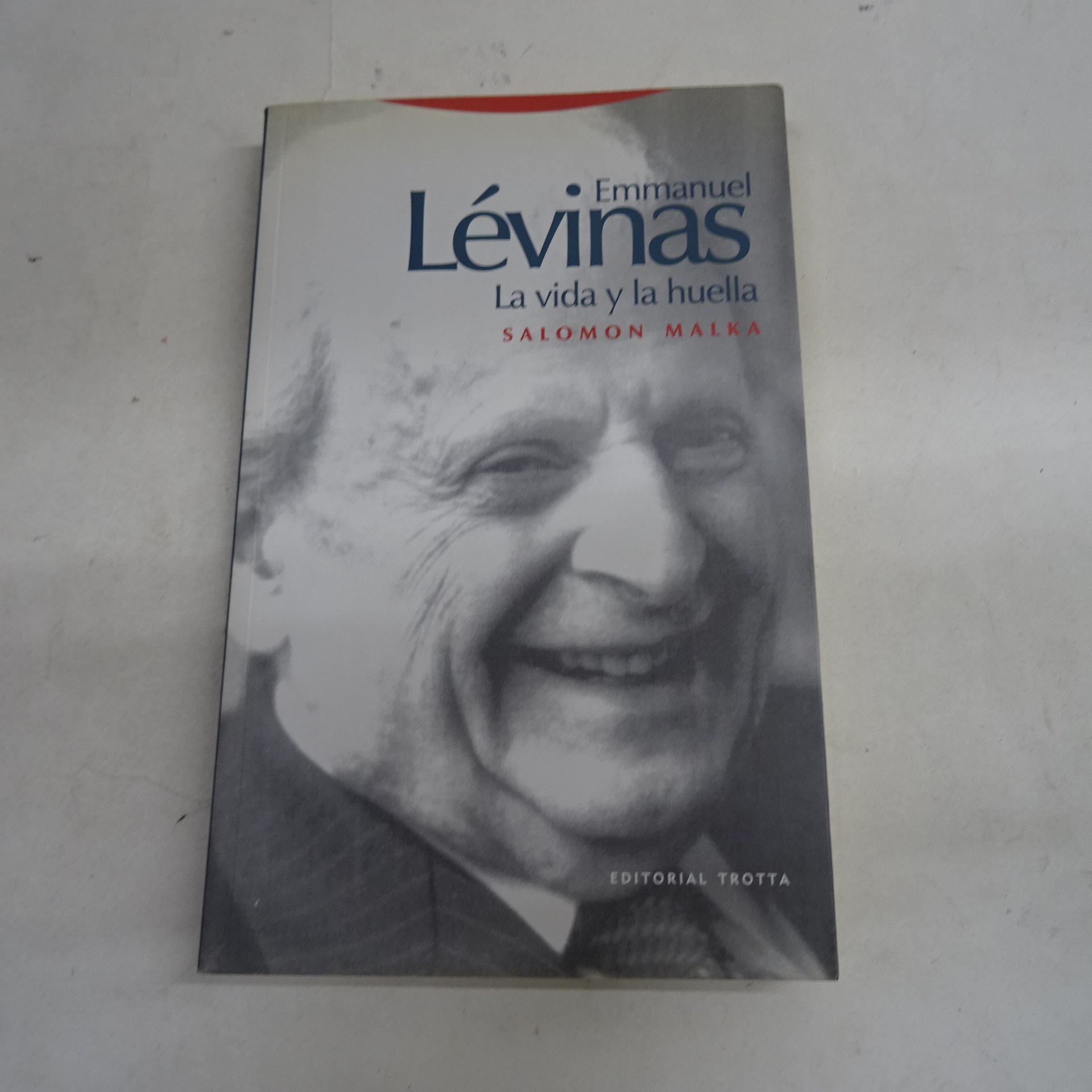 EMMANUEL LEVINAS. LA VIDA Y LA HUELLA. - MALKA, Salomon