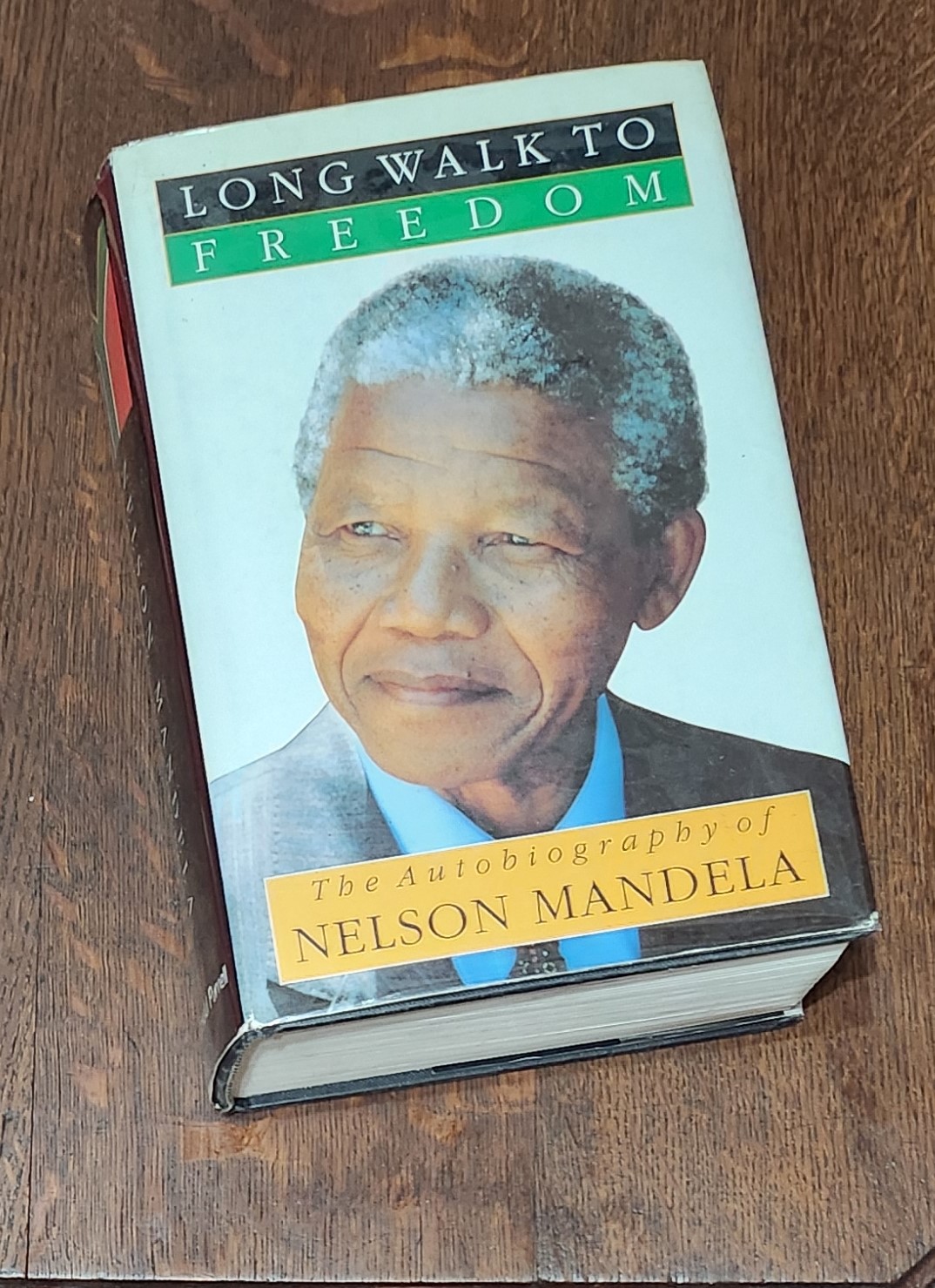 Long Walk To Freedom: The Autobiography Of Nelson Mandela. SIGNED Von