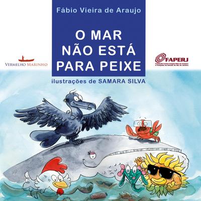 O Mar não está para peixe - Fábio Vieira de Araújo