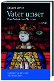 Vater Unser: Das Gebet der Christen - Lohse, Eduard