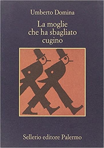 La moglie che ha sbagliato cugino. - Domina,Umberto.