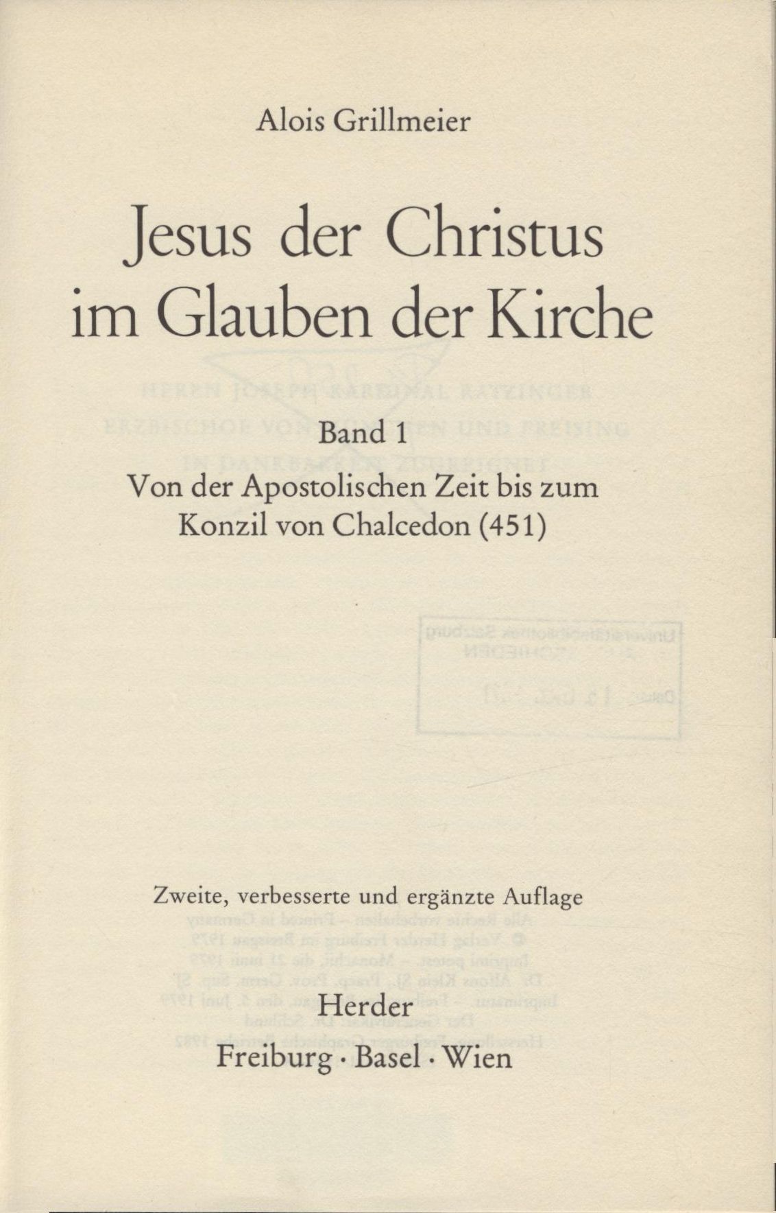 Jesus der Christus im Glauben der Kirche Band 1; Von der Apostolischen Zeit bis zum Konzil von Chalcedon (451) - Grillmeier, Alois