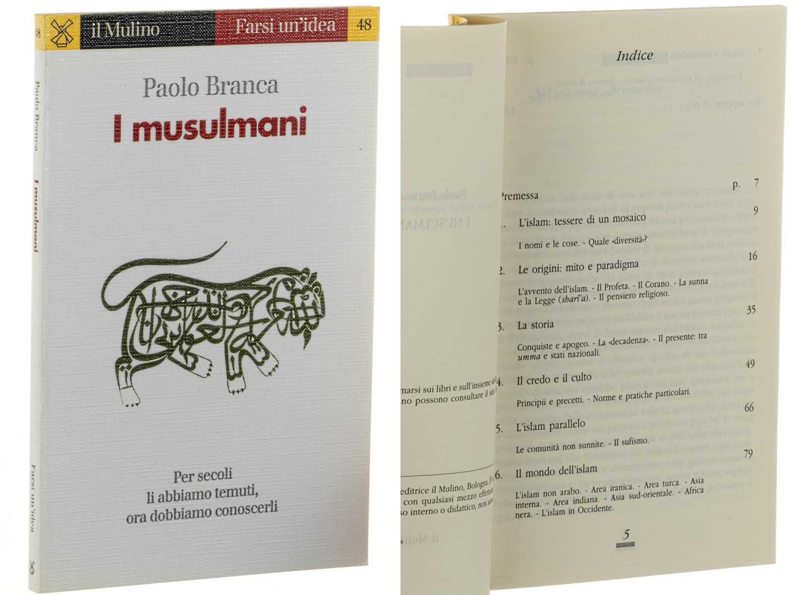 I musulmani. [per secoli li abbiamo temuti, ora dobbiamo conoscerli]. - Branca, Paolo