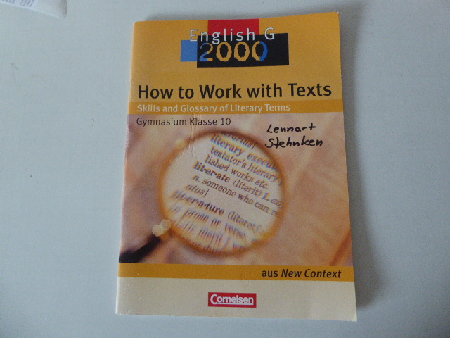 How to Work with Texts. Skills and Gloissary of Literary Terms. Gymnasium Klasse 10. English G 2000. Softcover - Prof. Hellmut Schwarz (Hg.), Barbara Derkow Disselbeck, Dr. Jens-Pter Green u.a.