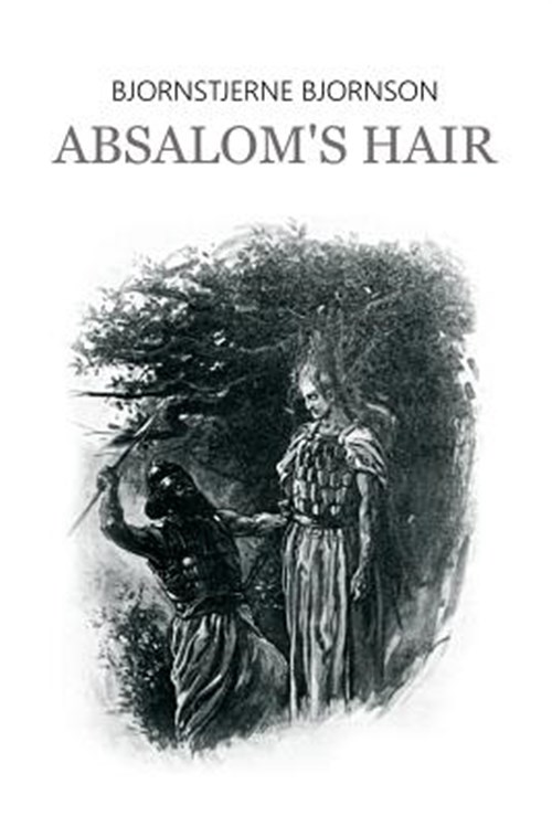 Absalom's Hair - BjÃ rnson, BjÃ rnstjerne