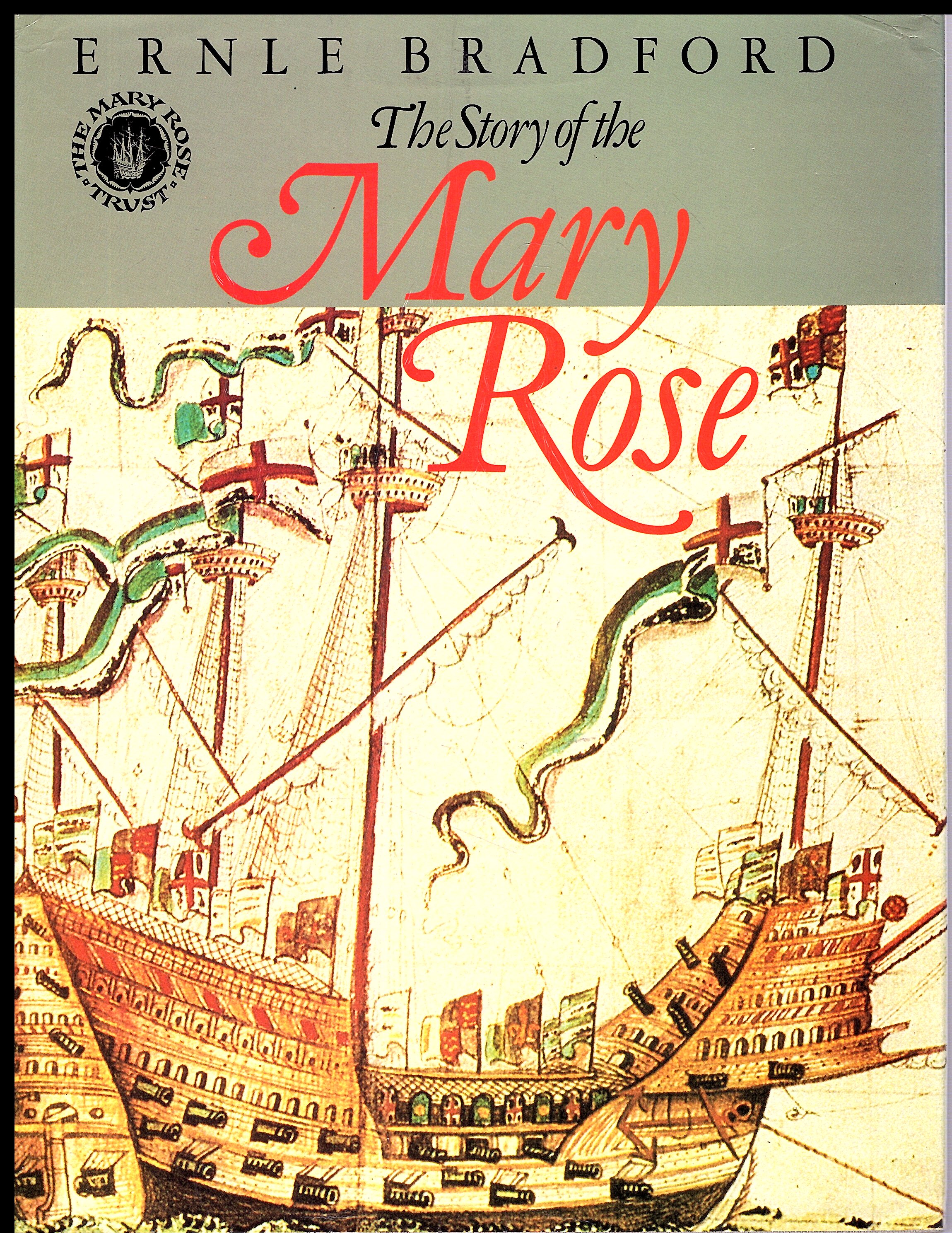 The Story of the Mary Rose by Ernle Bradford 1982 - Bradford, Ernle Dusgate Selby